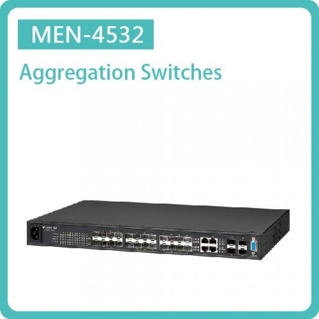 MEN-4532 / LAYER 2+ MANAGED AGGREGATION GIGABIT ETHERNET SWITCH 20 X FX/GBE SFP & 4 X 100/1000 RJ45 COMBO & 4 X GBE SFP 1
