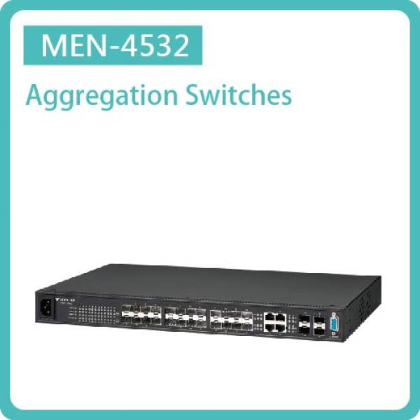 MEN-4532 / LAYER 2+ MANAGED AGGREGATION GIGABIT ETHERNET SWITCH 20 X FX/GBE SFP & 4 X 100/1000 RJ45 COMBO & 4 X GBE SFP